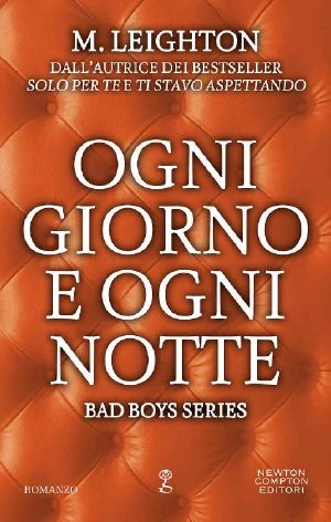 [The Bad Boys 3.50] • Ogni Giorno E Ogni Notte (Bad Boys Series Vol. 4)